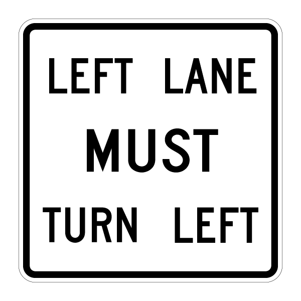 R3-7L - Left Lane Must Turn Left Sign