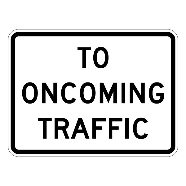 1-2a To Oncoming Traffic Sign